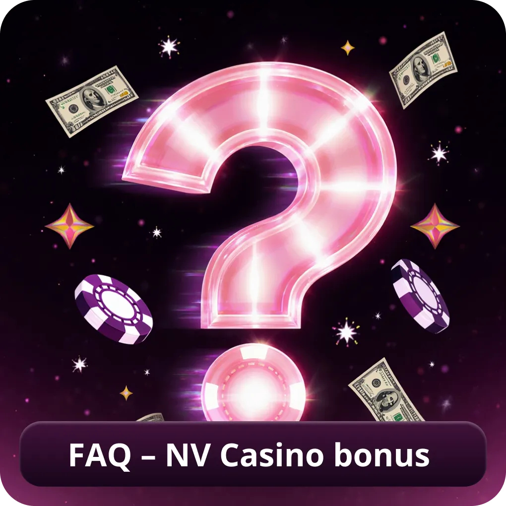 FAQ – NV Casino Bonus